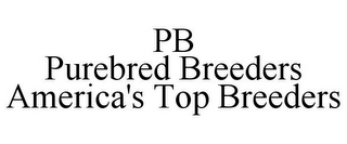 PB PUREBRED BREEDERS AMERICA'S TOP BREEDERS