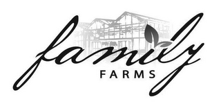 FAMILY FARMS