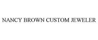 NANCY BROWN CUSTOM JEWELER