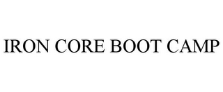 IRON CORE BOOT CAMP