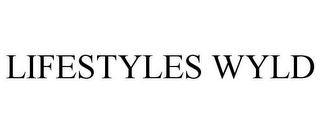LIFESTYLES WYLD