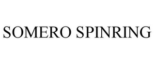 SOMERO SPINRING