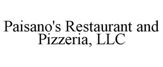 PAISANO'S RESTAURANT AND PIZZERIA, LLC