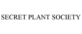 SECRET PLANT SOCIETY