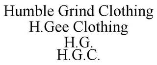 HUMBLE GRIND CLOTHING H.GEE CLOTHING H.G. H.G.C.