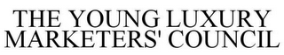 THE YOUNG LUXURY MARKETERS' COUNCIL