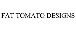 FAT TOMATO DESIGNS