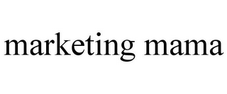 MARKETING MAMA