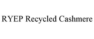 RYEP RECYCLED CASHMERE