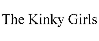 THE KINKY GIRLS