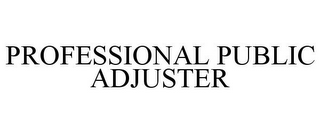 PROFESSIONAL PUBLIC ADJUSTER