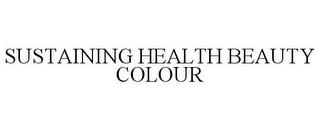 SUSTAINING HEALTH BEAUTY COLOUR