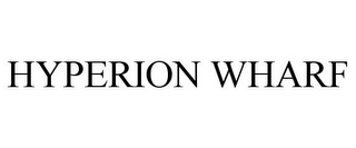 HYPERION WHARF