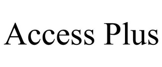 ACCESS PLUS