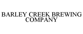 BARLEY CREEK BREWING COMPANY