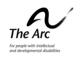 THE ARC FOR PEOPLE WITH INTELLECTUAL AND DEVELOPMENTAL DISABILITIES