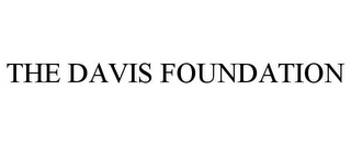 THE DAVIS FOUNDATION