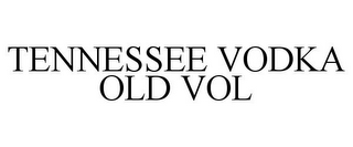 TENNESSEE VODKA OLD VOL