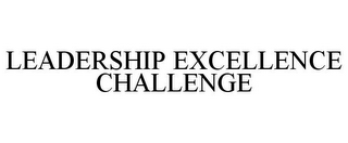 LEADERSHIP EXCELLENCE CHALLENGE