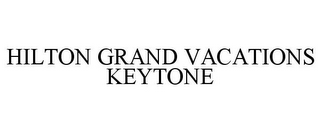 HILTON GRAND VACATIONS KEYTONE