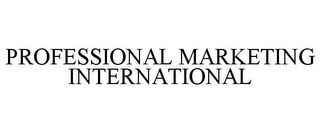 PROFESSIONAL MARKETING INTERNATIONAL