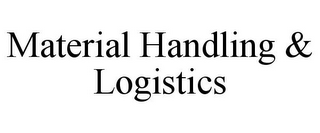 MATERIAL HANDLING & LOGISTICS