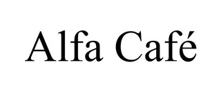 ALFA CAFÉ