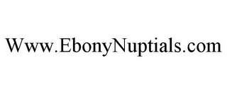 WWW.EBONYNUPTIALS.COM