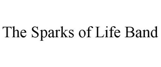 THE SPARKS OF LIFE BAND