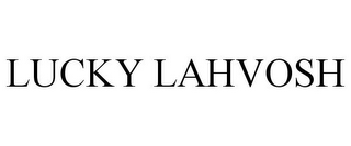 LUCKY LAHVOSH