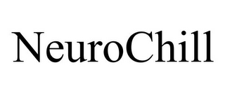 NEUROCHILL