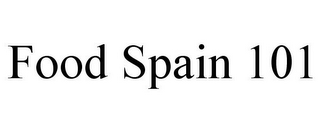 FOOD SPAIN 101