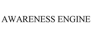 AWARENESS ENGINE