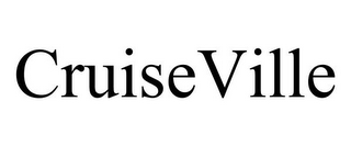 CRUISEVILLE