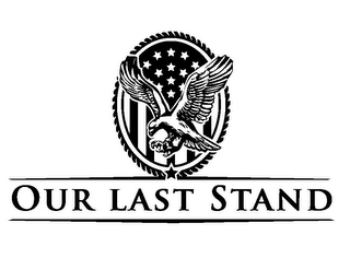 OUR LAST STAND