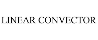 LINEAR CONVECTOR