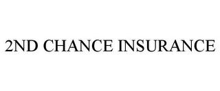 2ND CHANCE INSURANCE