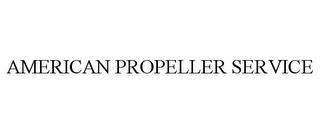 AMERICAN PROPELLER SERVICE