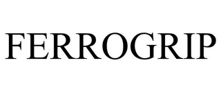 FERROGRIP