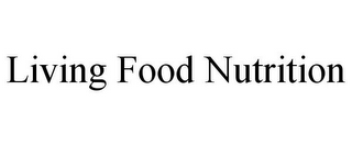 LIVING FOOD NUTRITION