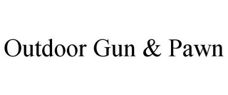 OUTDOOR GUN & PAWN