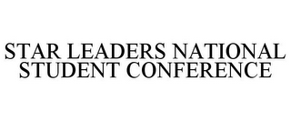 STAR LEADERS NATIONAL STUDENT CONFERENCE