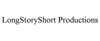 LONGSTORYSHORT PRODUCTIONS