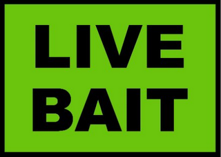 LIVE BAIT