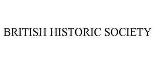 BRITISH HISTORIC SOCIETY