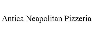 ANTICA NEAPOLITAN PIZZERIA