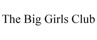 THE BIG GIRLS CLUB