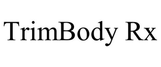 TRIMBODY RX