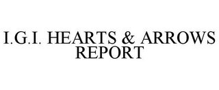 I.G.I. HEARTS & ARROWS REPORT