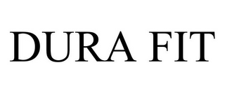 DURA FIT